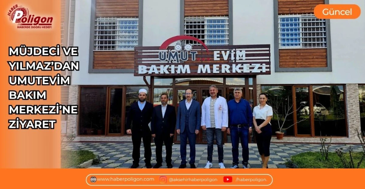 M&Uuml;JDECİ VE YILMAZ&rsquo;DAN UMUTEVİM BAKIM MERKEZİ&rsquo;NE ZİYARET