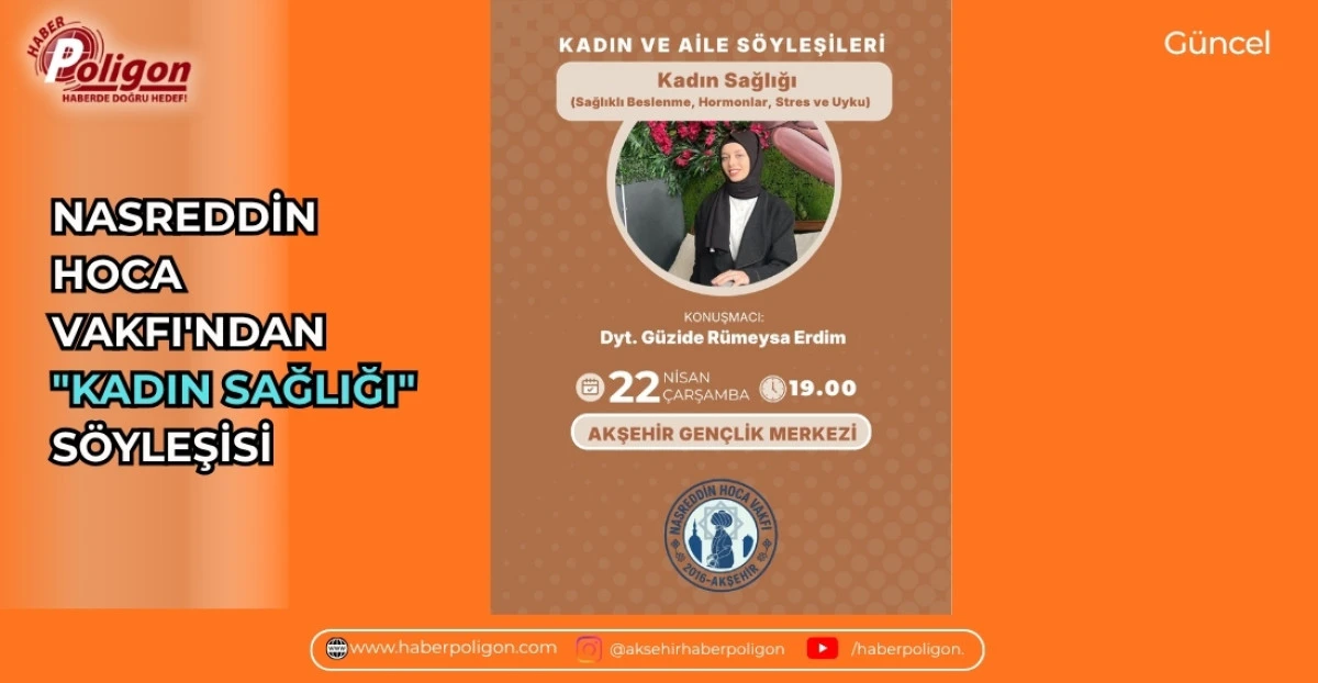 NASREDDİN HOCA VAKFI'NDAN "KADIN SAĞLIĞI" S&Ouml;YLEŞİSİ 