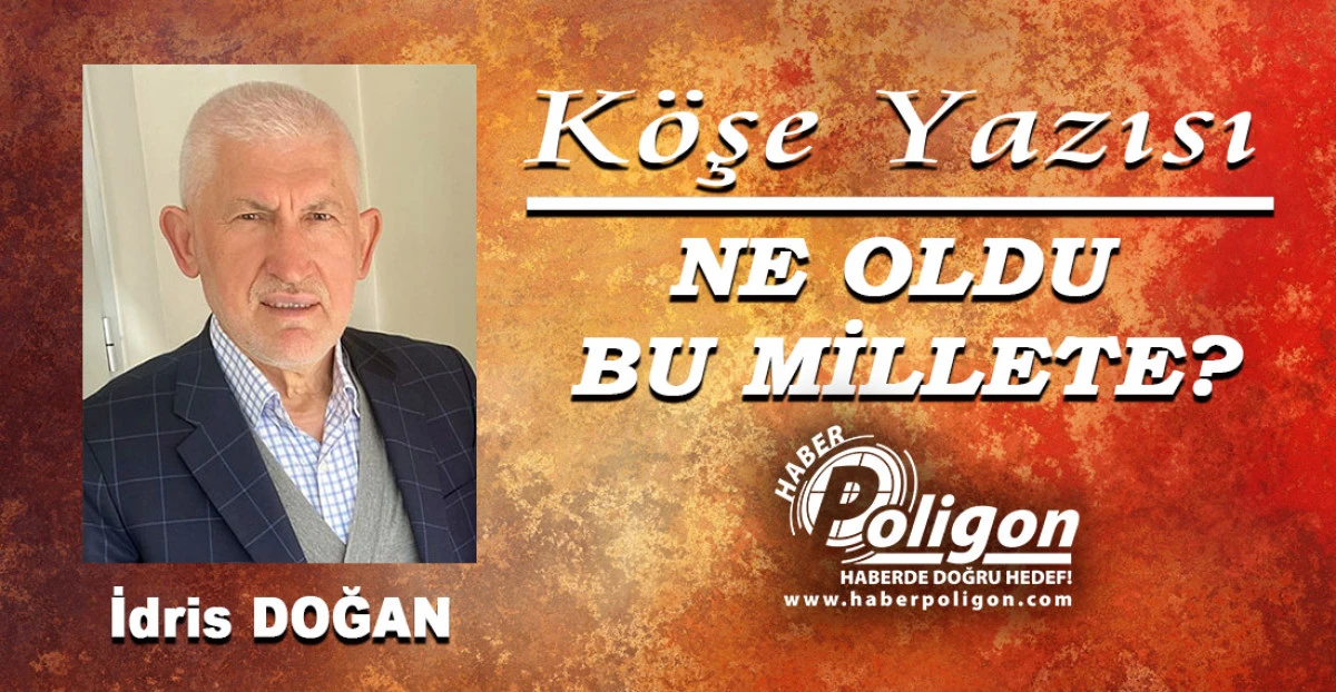 NE OLDU BU MİLLETE?