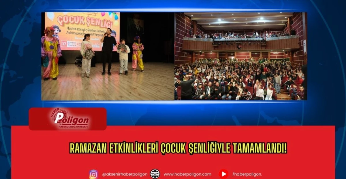 Ramazan Etkinlikleri &Ccedil;ocuk Şenliğiyle Tamamlandı!