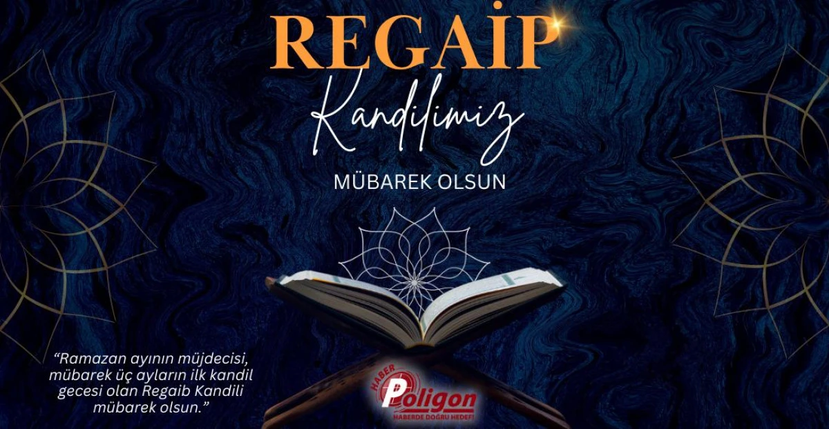 Regaip Kandilimiz M&uuml;barek Olsun
