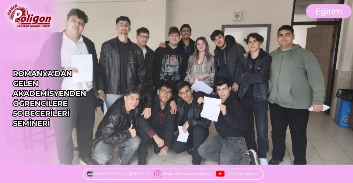 ROMANYA'DAN GELEN AKADEMİSYENDEN &Ouml;ĞRENCİLERE 5C BECERİLERİ SEMİNERİ 