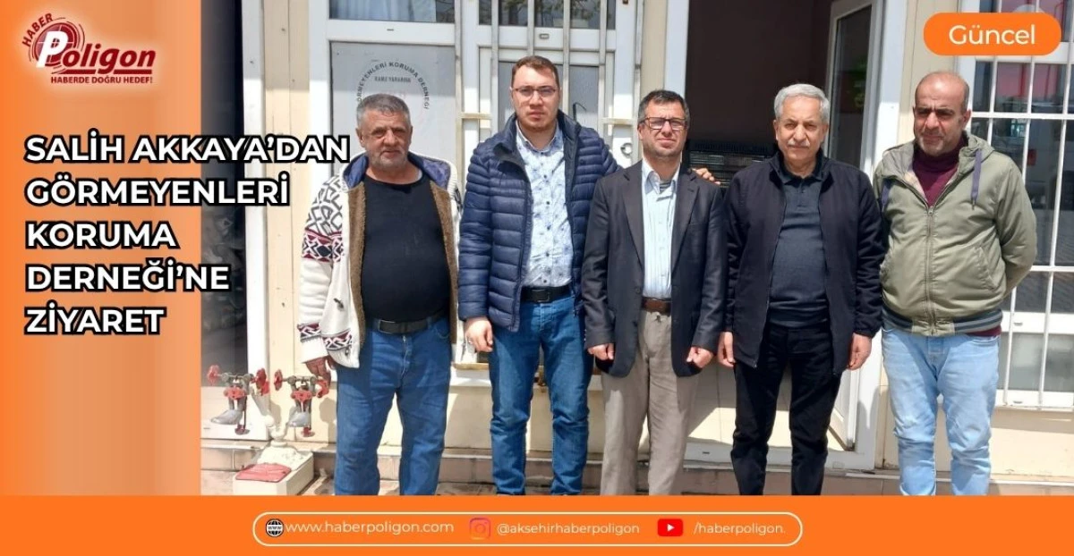 SALİH AKKAYA&rsquo;DAN G&Ouml;RMEYENLERİ KORUMA DERNEĞİ&rsquo;NE ZİYARET