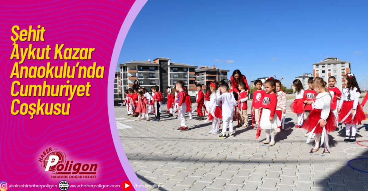Şehit Aykut Kazar Anaokulu’nda Cumhuriyet Coşkusu