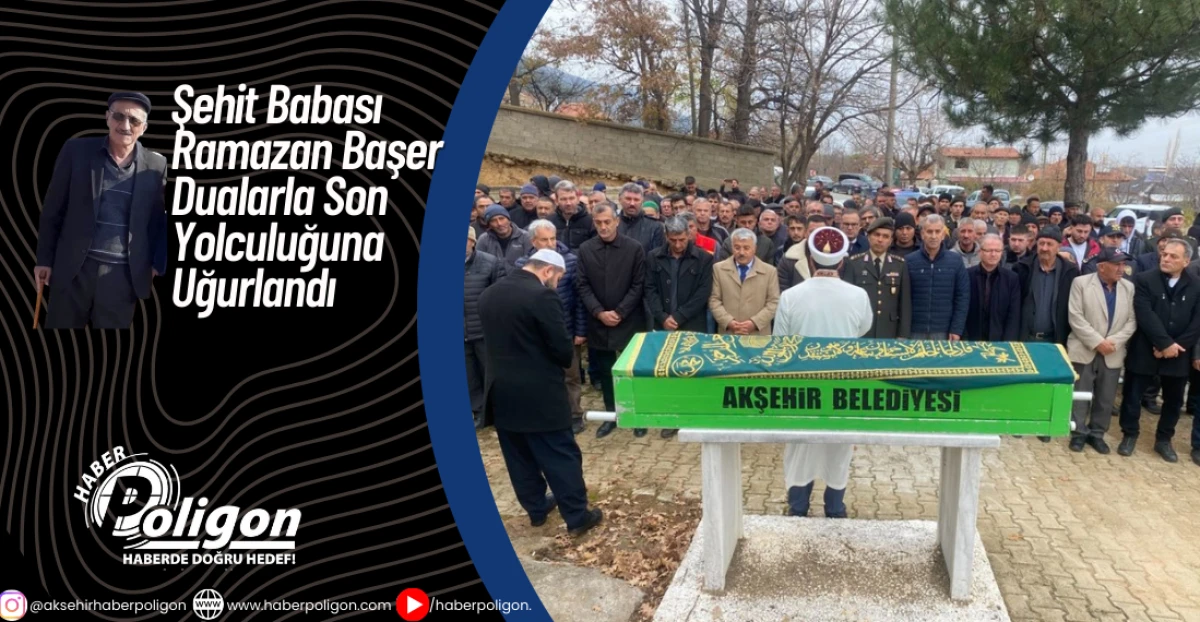 Şehit Babası Ramazan Başer Dualarla Uğurlandı