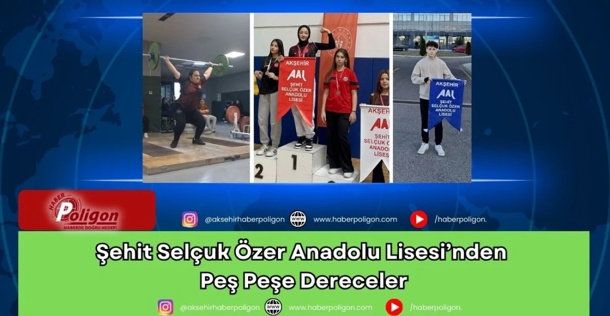 Şehit Sel&ccedil;uk &Ouml;zer Anadolu Lisesi&rsquo;nden Peş Peşe Dereceler