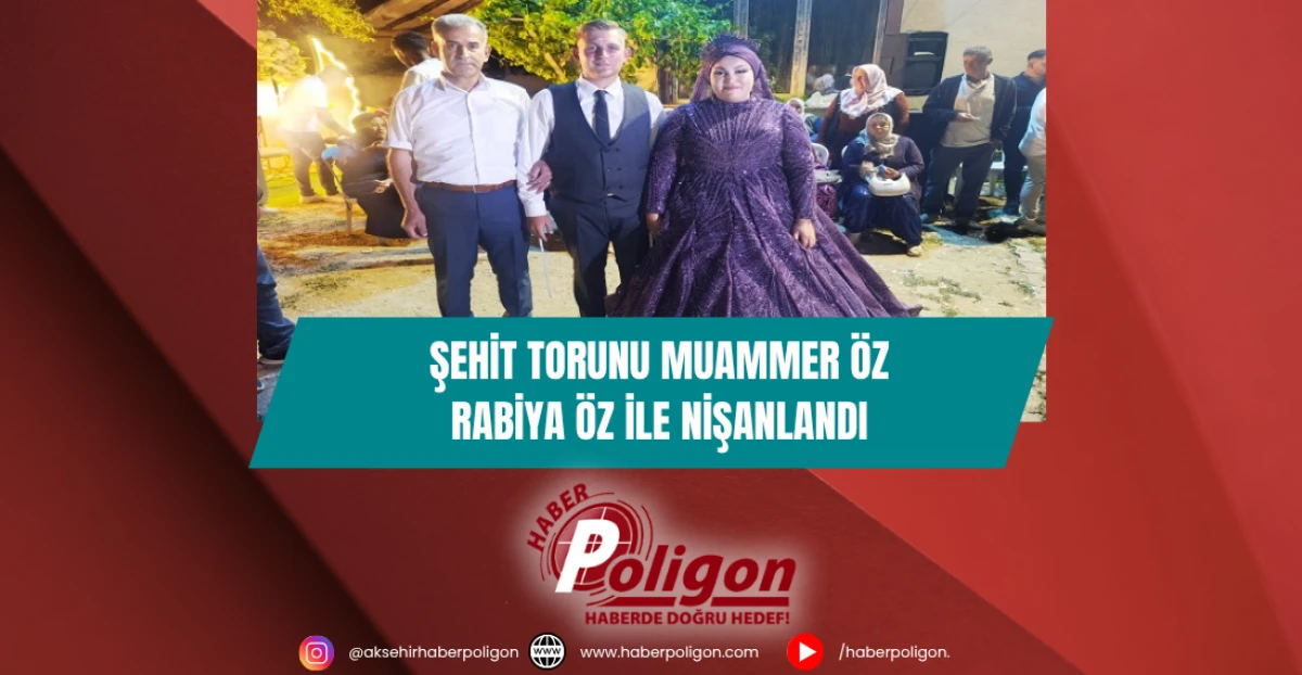 Şehit Torunu Muammer Öz, Rabiya Öz İle Nişanlandı