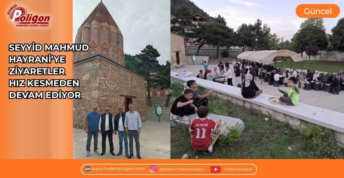 SEYYİD MAHMUD HAYRANİ&rsquo;YE ZİYARETLER HIZ KESMEDEN DEVAM EDİYOR
