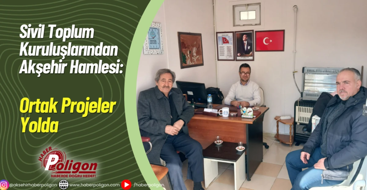 Sivil Toplum Kuruluşlarından Akşehir Hamlesi: Ortak Projeler Yolda