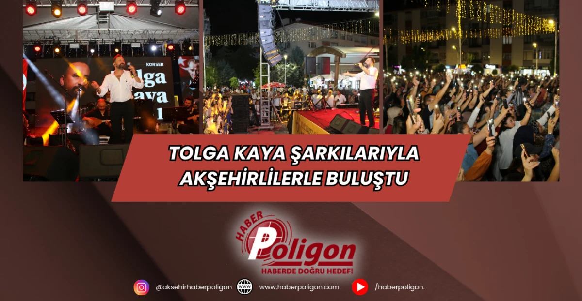 Tolga Kaya Şarkılarıyla Akşehirlilerle Buluştu