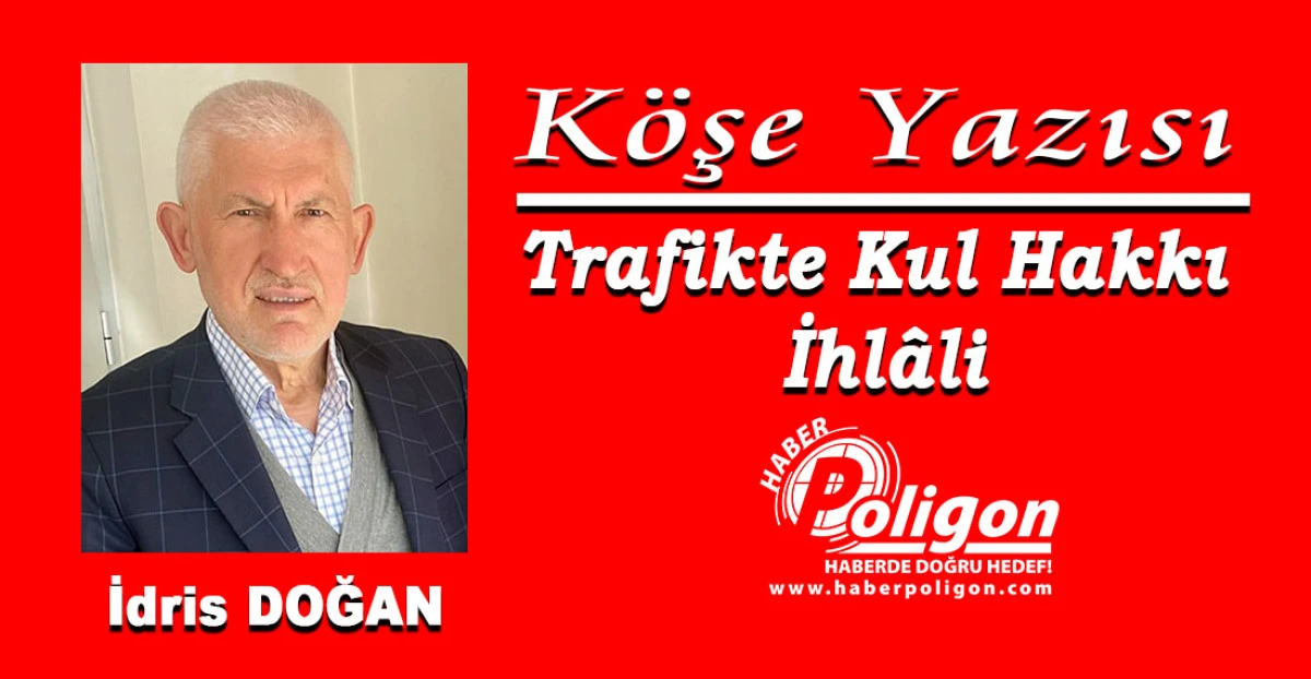 Trafikte Kul Hakkı İhl&acirc;li