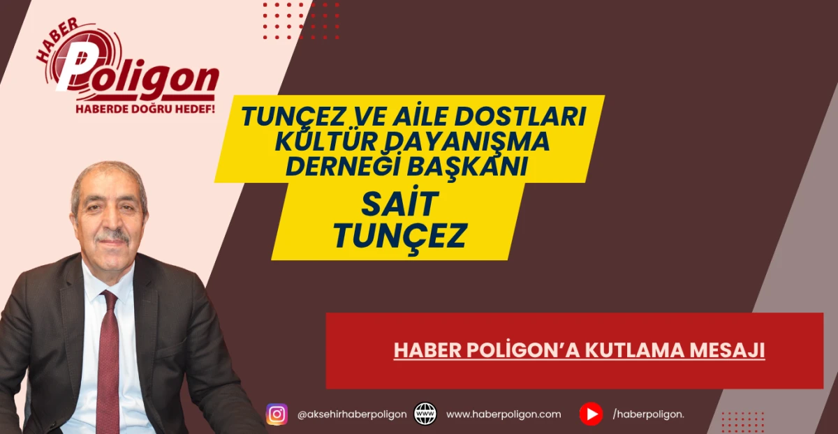 TUN&Ccedil;EZ VE AİLE DOSTLARI K&Uuml;LT&Uuml;R VE DAYANIŞMA DERNEĞİ&rsquo;NDEN HABER POLİGON&rsquo;A KUTLAMA MESAJI