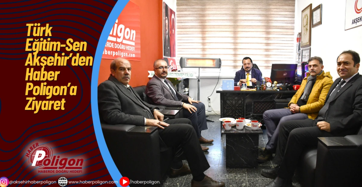 T&uuml;rk Eğitim-Sen Akşehir&rsquo;den Haber Poligon&rsquo;a Ziyaret