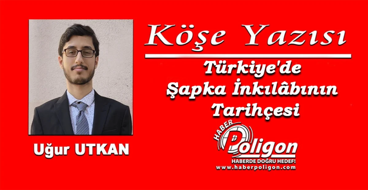 Türkiye'de Şapka İnkılâbının Tarihçesi