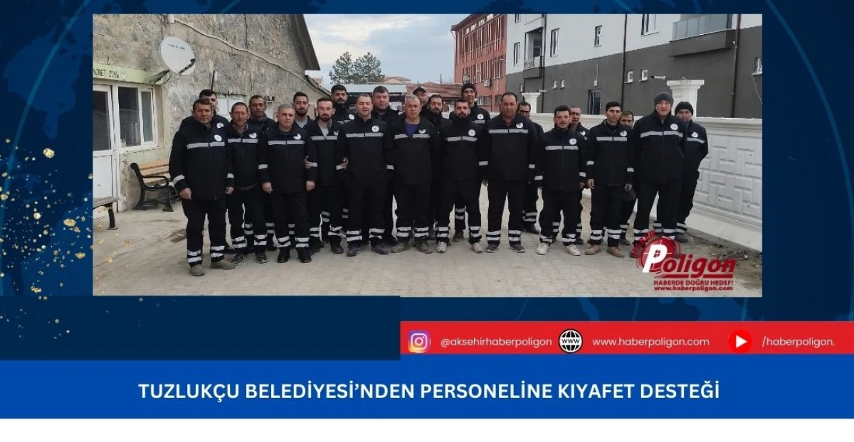 Tuzluk&ccedil;u Belediyesi&rsquo;nden Personeline Kıyafet Desteği