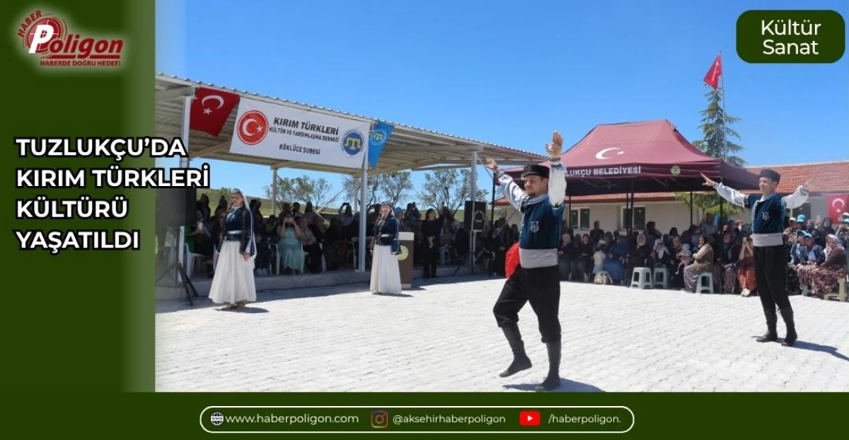 TUZLUK&Ccedil;U&rsquo;DA KIRIM T&Uuml;RKLERİ K&Uuml;LT&Uuml;R&Uuml; YAŞATILDI