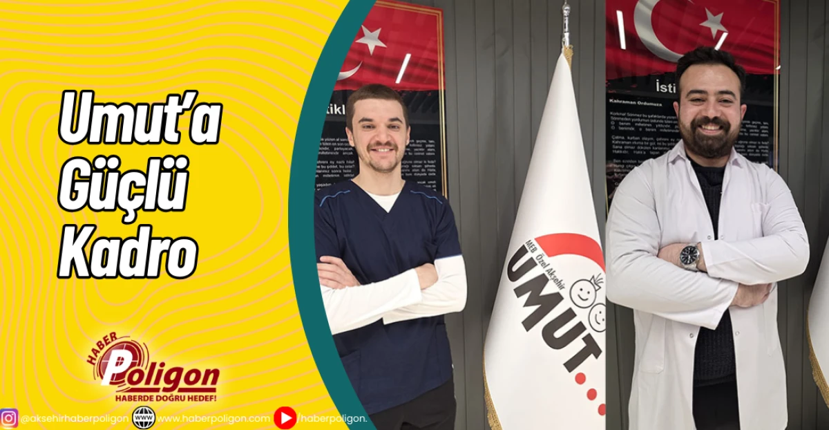 Umut&rsquo;a G&uuml;&ccedil;l&uuml; Kadro