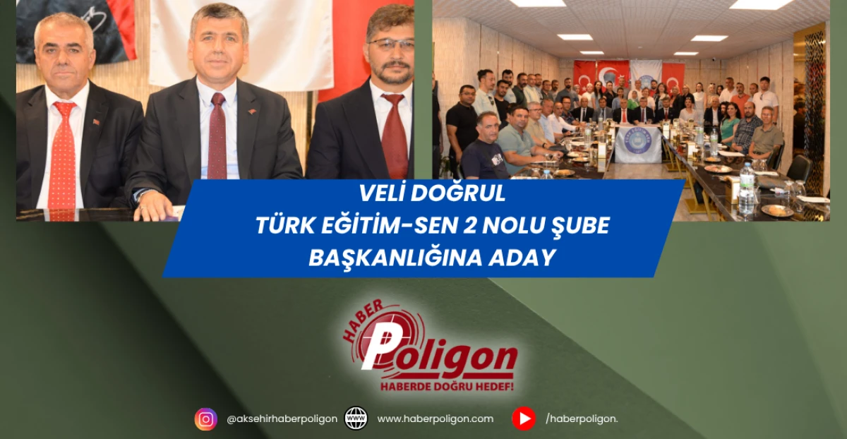 Veli Doğrul, Türk Eğitim-Sen 2 Nolu Şube Başkanlığına Aday