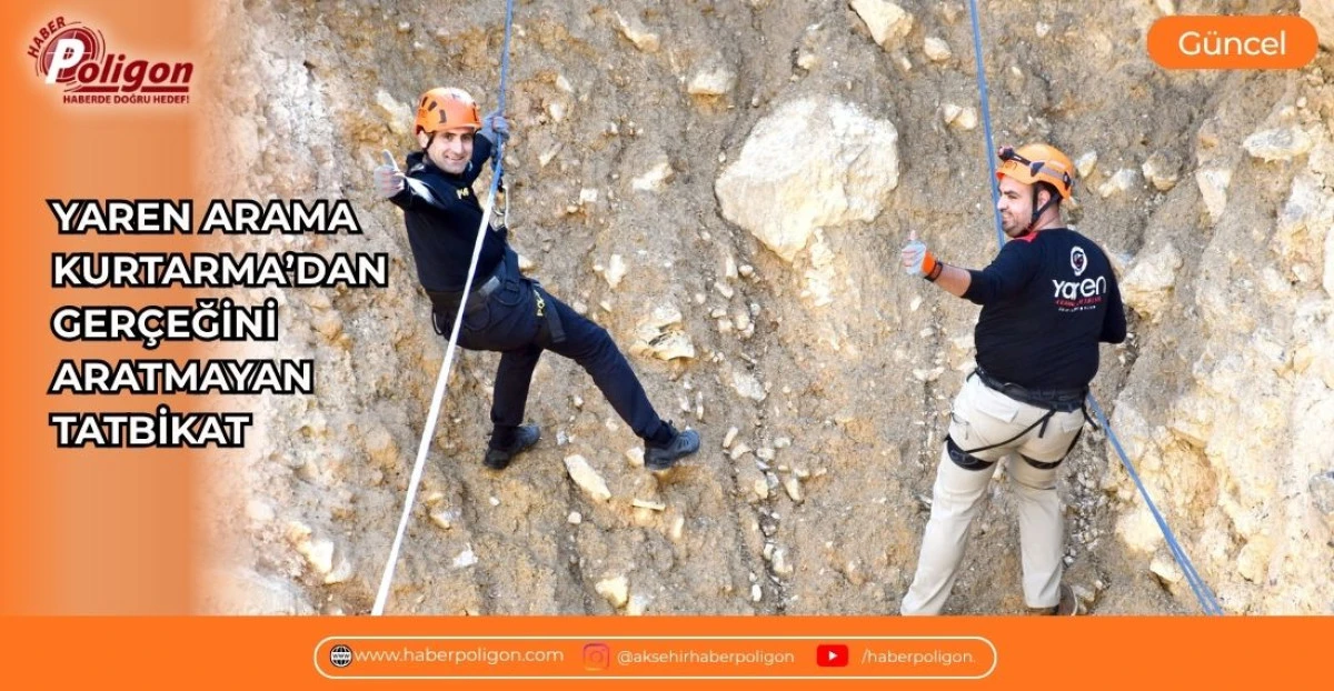 YAREN ARAMA KURTARMA&rsquo;DAN GER&Ccedil;EĞİNİ ARATMAYAN TATBİKAT