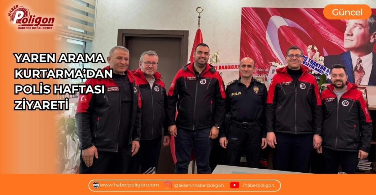 YAREN ARAMA KURTARMA&rsquo;DAN POLİS HAFTASI ZİYARETİ