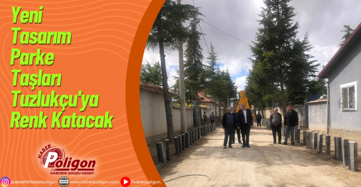 Yeni Tasarım Parke Taşları Tuzlukçu'ya Renk Katacak 