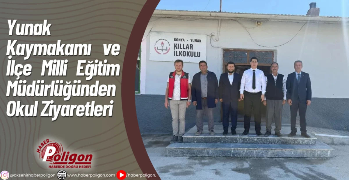 Yunak Kaymakamı ve İlçe Milli Eğitim Müdürlüğünden Okul Ziyaretleri