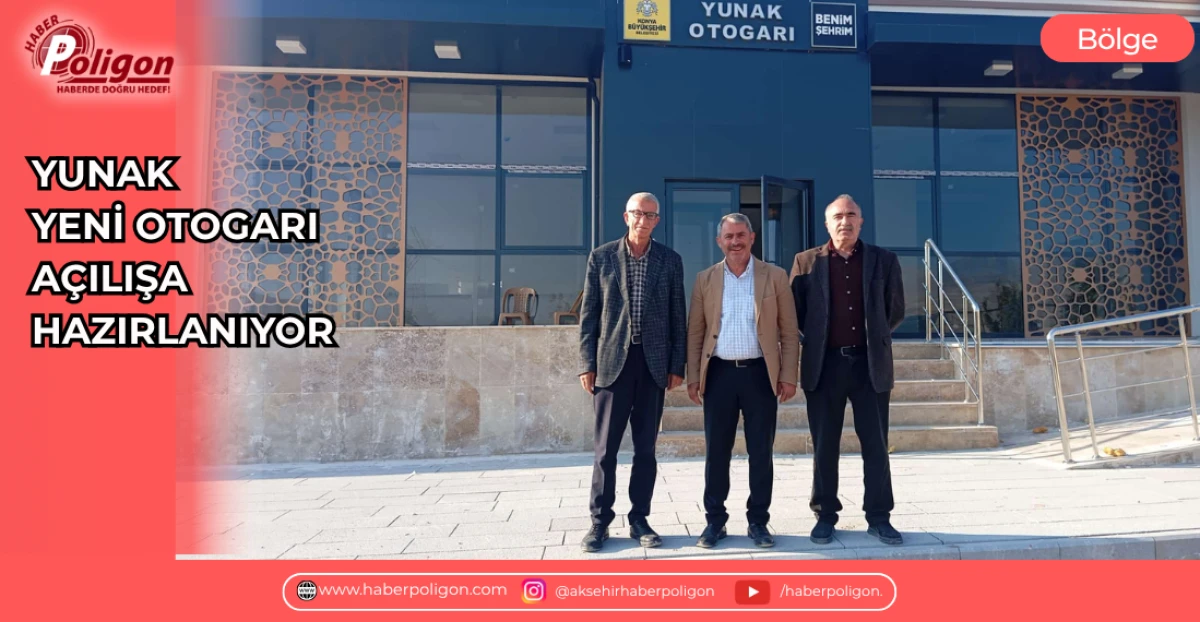 YUNAK YENİ OTOGARI A&Ccedil;ILIŞA HAZIRLANIYOR 
