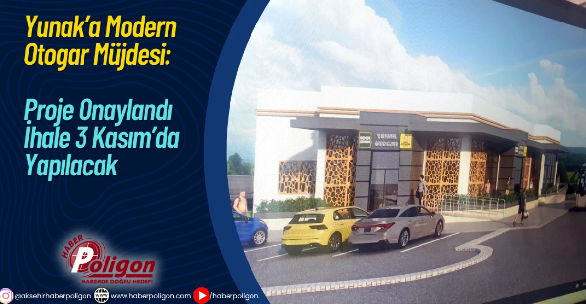 Yunak’a Modern Otogar Müjdesi: Proje Onaylandı İhale 3 Kasım’da Yapılacak