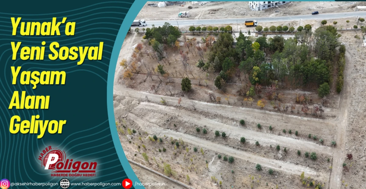 Yunak’a Yeni Sosyal Yaşam Alanı Geliyor