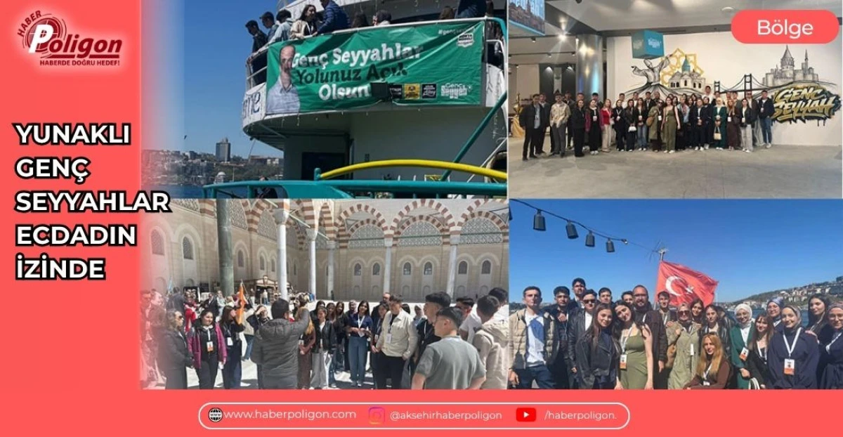 YUNAKLI GEN&Ccedil; SEYYAHLAR ECDADIN İZİNDE