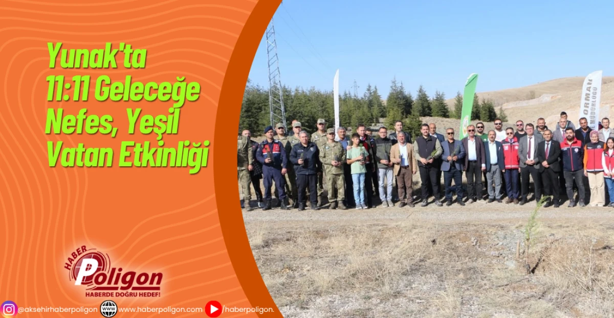 Yunak'ta 11:11 Geleceğe Nefes, Yeşil Vatan Etkinliği