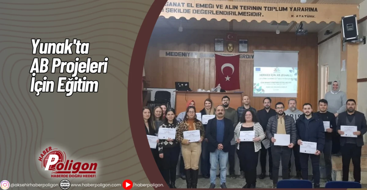 Yunak'ta AB Projeleri İ&ccedil;in Eğitim 