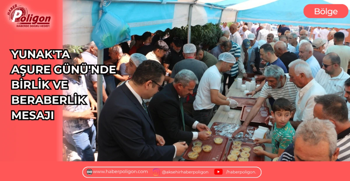 YUNAK'TA AŞURE G&Uuml;N&Uuml;'NDE BİRLİK VE BERABERLİK MESAJI