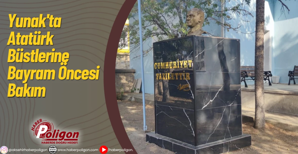 Yunak'ta Atatürk Büstlerine Bayram Öncesi Bakım
