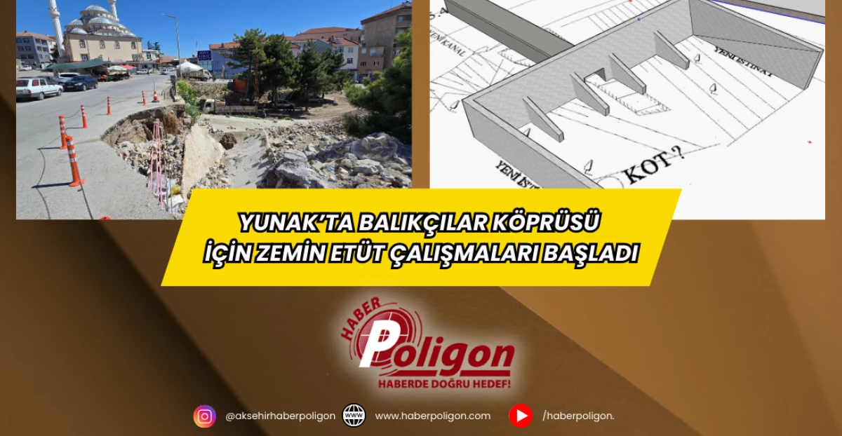 Yunak’ta Balıkçılar Köprüsü İçin Zemin Etüt Çalışmaları Başladı