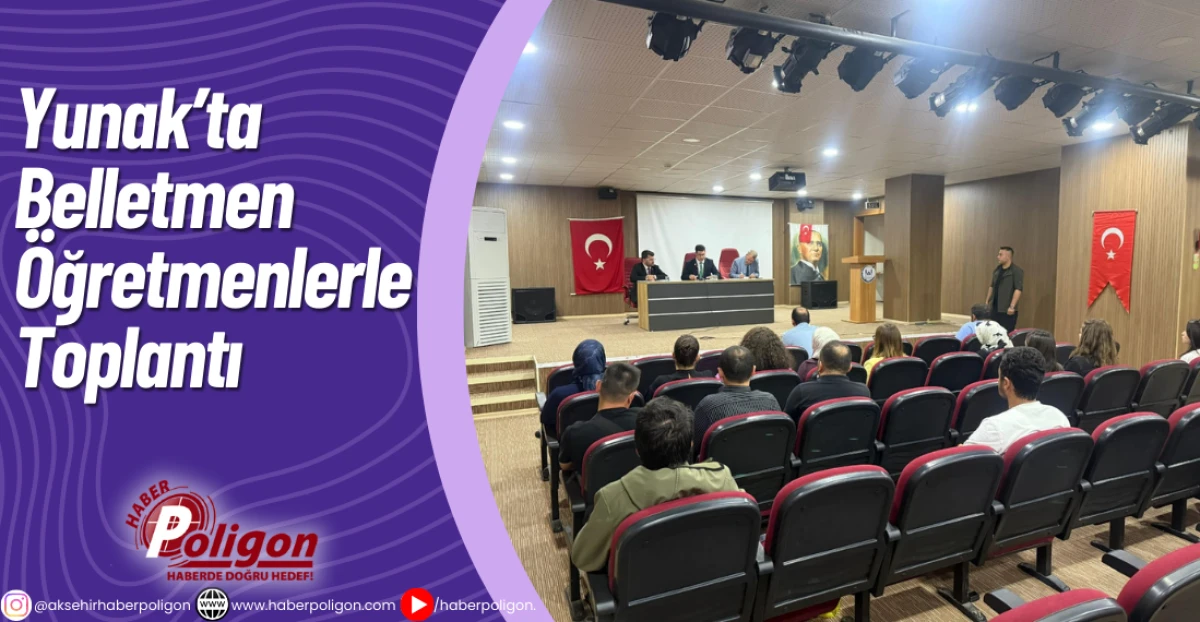 Yunak’ta Belletmen Öğretmenlerle Toplantı