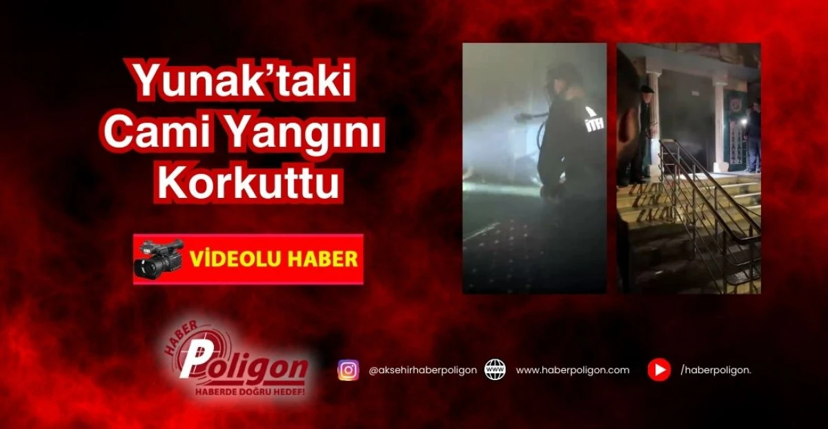 Yunak&rsquo;ta Cami Yangını Korkuttu