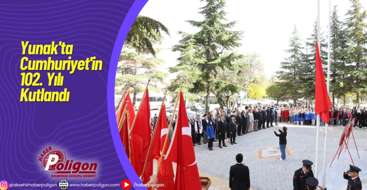 Yunak'ta Cumhuriyet'in 102. Yılı Kutlandı