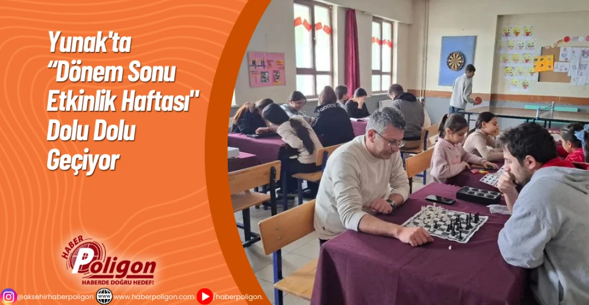 Yunak'ta &ldquo;D&ouml;nem Sonu Etkinlik Haftası" Dolu Dolu Ge&ccedil;iyor 