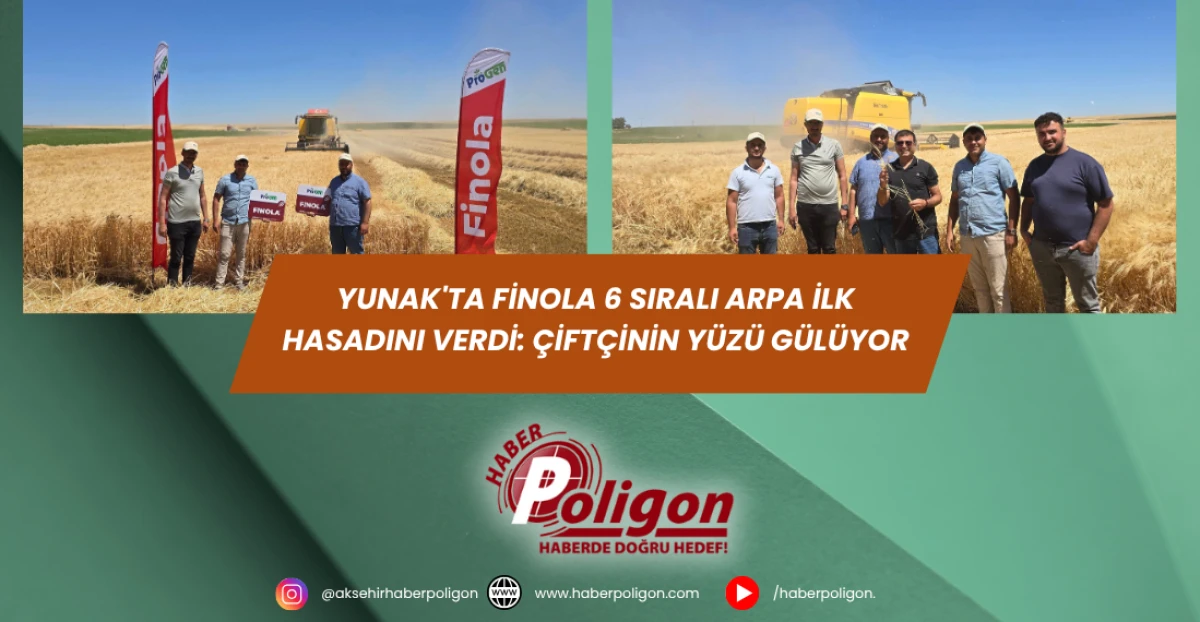 Yunak'ta Finola 6 Sıralı Arpa İlk Hasadını Verdi: Çiftçinin Yüzü Gülüyor