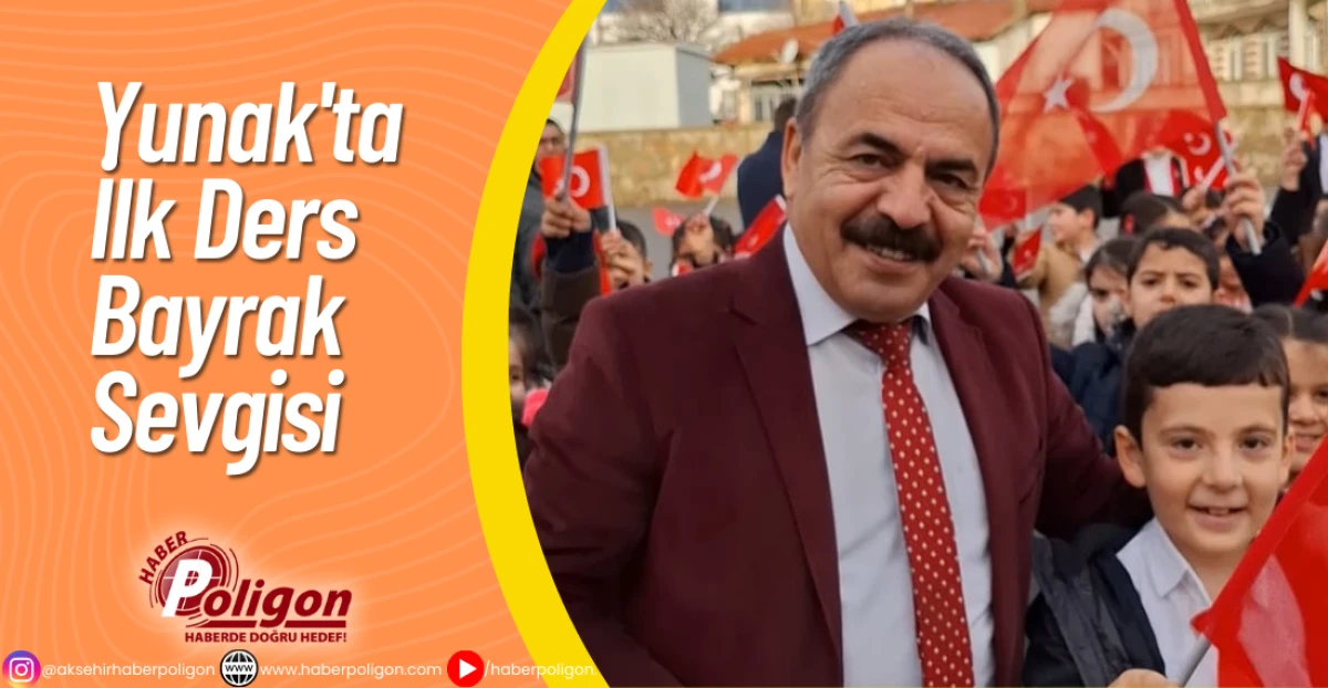 Yunak'ta İlk Ders Bayrak Sevgisi