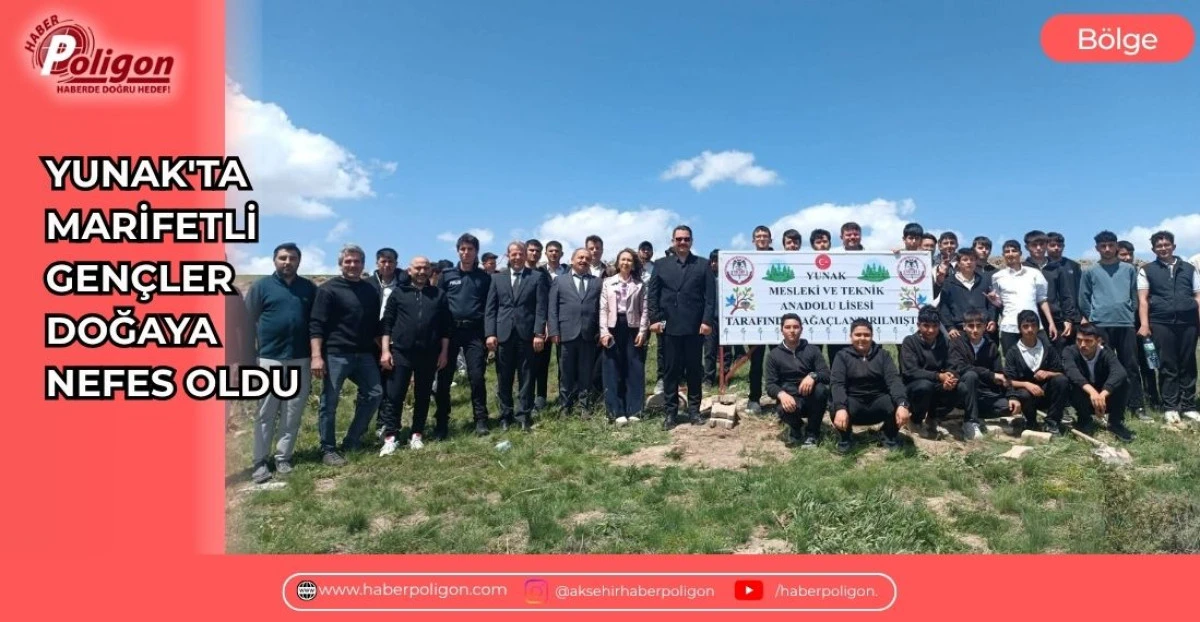 YUNAK'TA MARİFETLİ GEN&Ccedil;LER DOĞAYA NEFES OLDU