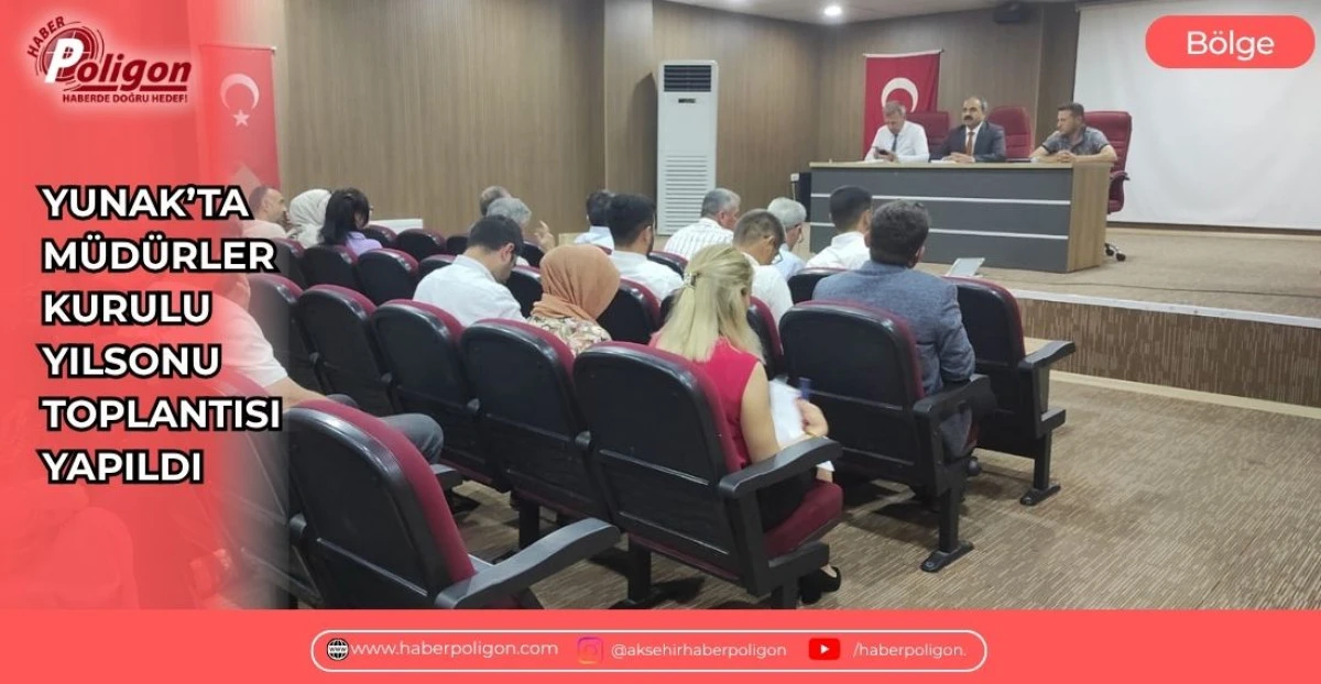 YUNAK&rsquo;TA M&Uuml;D&Uuml;RLER KURULU YILSONU TOPLANTISI YAPILDI