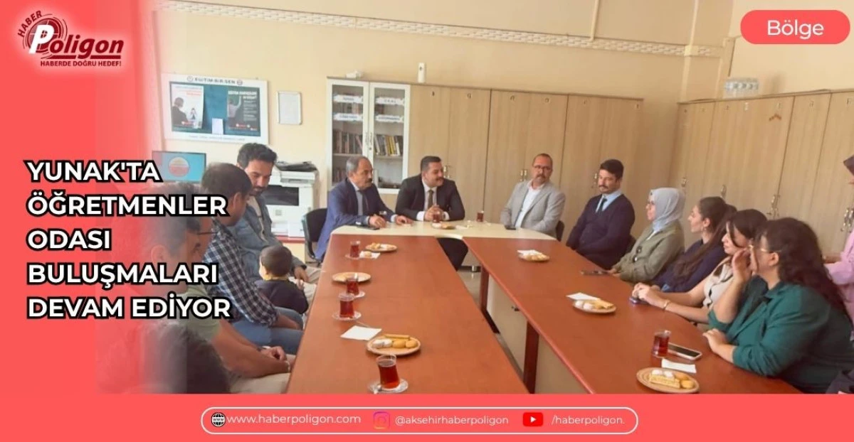 YUNAK'TA &Ouml;ĞRETMENLER ODASI BULUŞMALARI DEVAM EDİYOR