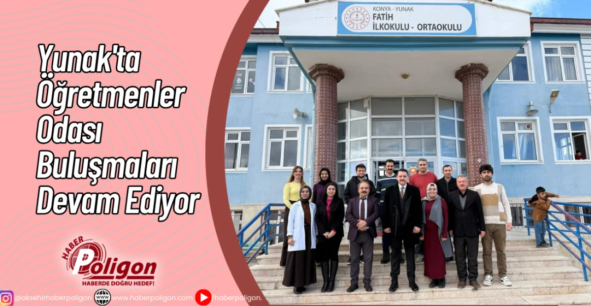 Yunak'ta &Ouml;ğretmenler Odası Buluşmaları Devam Ediyor