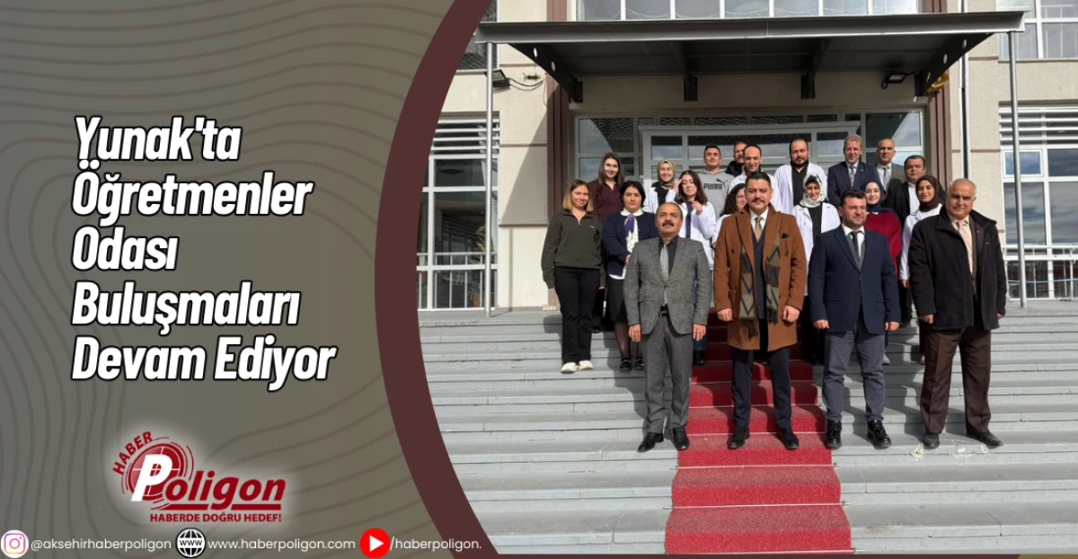 Yunak'ta &Ouml;ğretmenler Odası Buluşmaları Devam Ediyor 