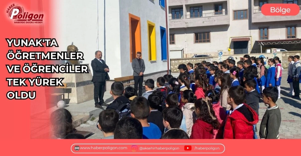 YUNAK'TA &Ouml;ĞRETMENLER VE &Ouml;ĞRENCİLER TEK Y&Uuml;REK OLDU