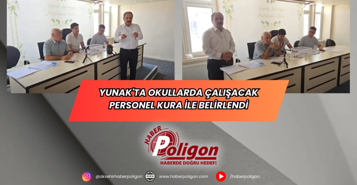 Yunak'ta Okullarda Çalışacak Personel Kura İle Belirlendi