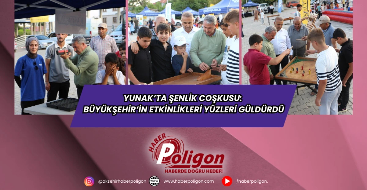 Yunak’ta Şenlik Coşkusu: Büyükşehir’in Etkinlikleri Yüzleri Güldürdü