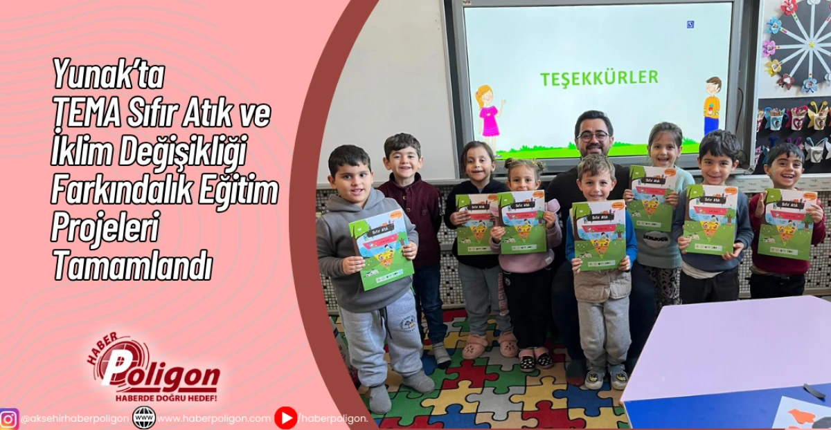 Yunak&rsquo;ta TEMA Sıfır Atık ve İklim Değişikliği Farkındalık Eğitim Projeleri Tamamlandı